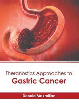 Theranostics Approaches to Gastric Cancer