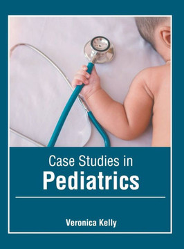 Case Studies in Pediatrics