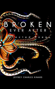 Broken Ever After: Selected Poems