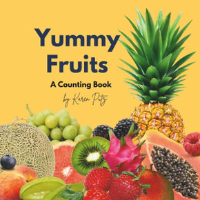 Yummy Fruits: A Counting Book