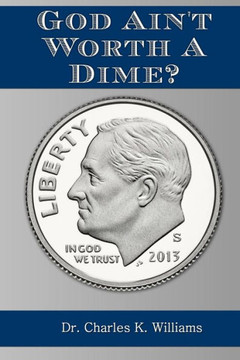 God Ain'T Worth A Dime? God Ain'T Worth A Dime?