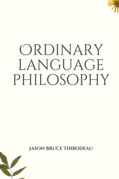 Ordinary Language Philosophy