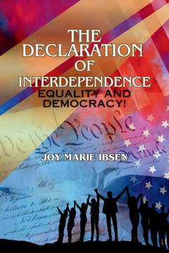 The Declaration of Interdependence: Equality and Democracy! - Large Print