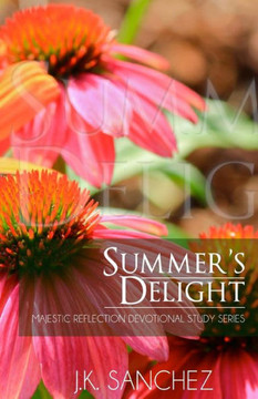 Summer's Delight (Majestic Reflection Devotional Study Series)