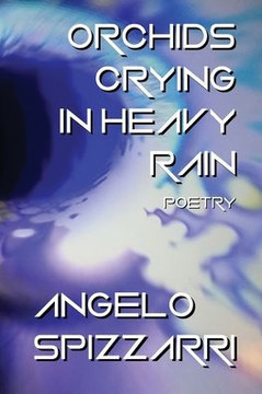 Orchids Crying In Heavy Rain: Poetry