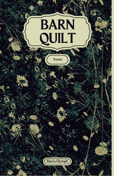 Barn Quilt: Poems