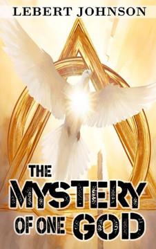 The Mystery of One God
