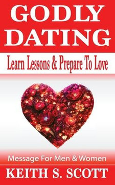 Godly Dating: Learn Lessons & Prepare To Love