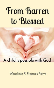 From Barren to Blessed: A child is possible with God