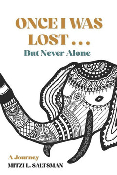 Once I Was Lost...But, Never Alone: A Journey