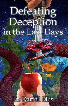 Defeating Deception in the Last Days