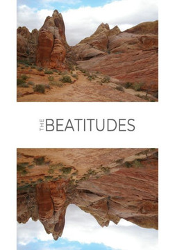 The Beatitudes: Blessings of the Kingdom