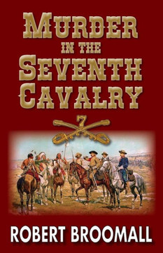 Murder In The Seventh Cavalry Murder In The Seventh Cavalry