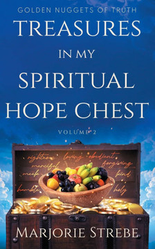 Treasures in My Spiritual Hope Chest: Golden Nuggets of Truth