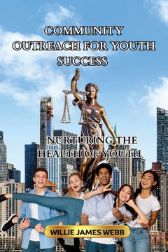 Community Outreach For Youth Success: Nurturing The Health Of Youth - Large Print