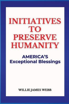 Initiatives To Preserve Humanity: America's Exceptional Blessings - Large Print
