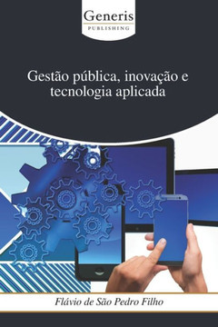Gest? p?lica, inova?o e tecnologia aplicada