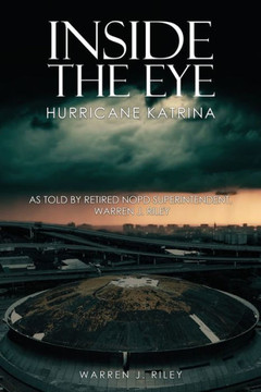 Inside the Eye of the Hurricane Katrina