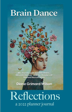 Reflections: A 2022 Journal Planner: From the author of the Award-Winning ""Brain Dance""
