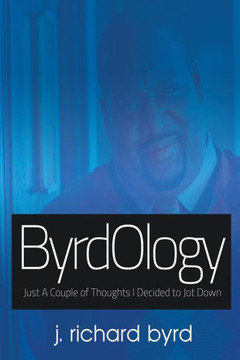 Byrdology: Just A Couple Of Thoughts I Decided To Jot Down
