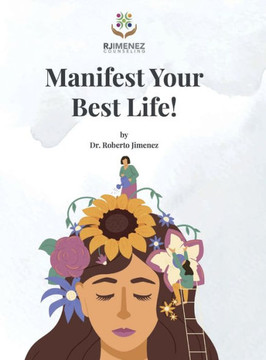 Manifest Your Best Life! Manifest Your Best Life!