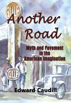 Another Road: Myth and Pavement in the American Imagination