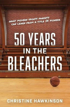 50 Years in the Bleachers: What modern sports parents can learn from a Title IX pioneer