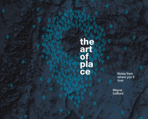 The Art of Place: Notes From Where You'll Love