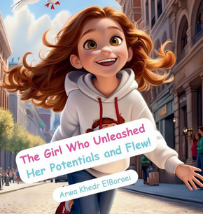 The Girl Who Unleashed Her Potentials and Flew! - Large Print