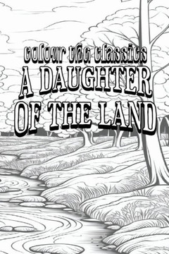 EXCLUSIVE COLORING BOOK Edition of Gene Stratton-Porter's A Daughter of the Land