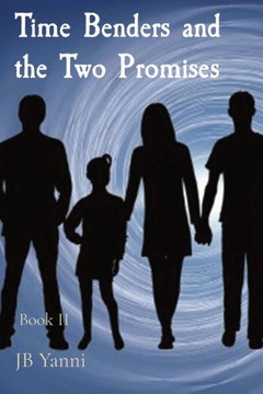 Time Benders and the Two Promises: Book II