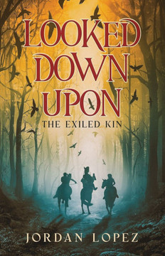 Looked Down Upon: The Exiled Kin