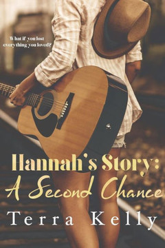 Hannah'S Story: A Second Chance Hannah'S Story: A Second Chance