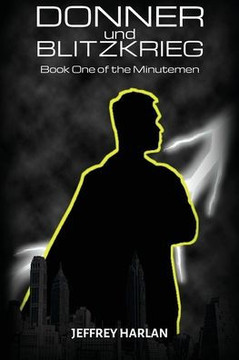 Donner und Blitzkrieg: Book One of the Minutemen