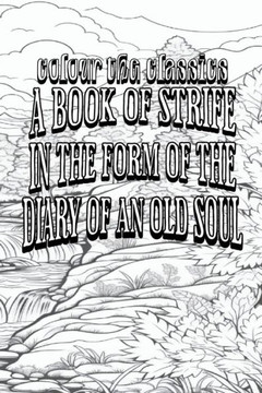 EXCLUSIVE COLORING BOOK Edition of George MacDonald's A Book of Strife in the Form of the Diary of an Old Soul