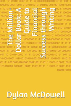 The Million-Dollar Book: A Guide to Financial Success through Writing