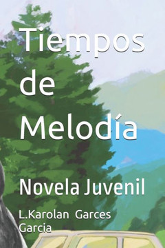 Tiempos de Melodía: Novela Juvenil