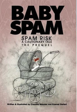 Baby Spam: Spam Risk, The Prequel