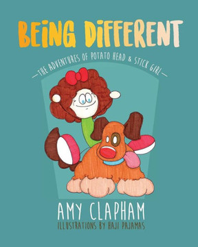 The Adventures Of Potato Head & Stick Girl: Being Different