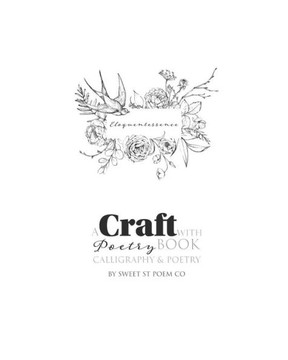 Eloquentessence: A Craft with Poetry Book-Calligraphy & Poetry Eloquentessence: A Craft with Poetry Book-Calligraphy & Poetry