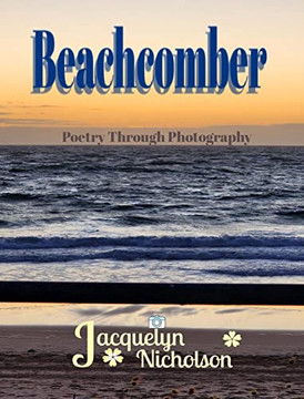 Beachcomber: Poetry Through Photography
