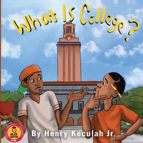 What is College?: College and Career Readiness for Elementary Students What is College?: College and Career Readiness for Elementary Students