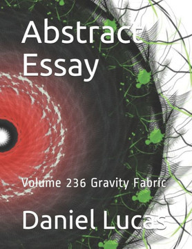 Abstract Essay: Volume 236 Gravity Fabric