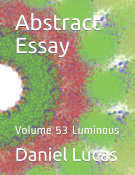 Abstract Essay: Volume 53 Luminous