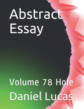 Abstract Essay: Volume 78 Hole