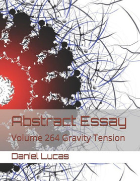 Abstract Essay: Volume 264 Gravity Tension