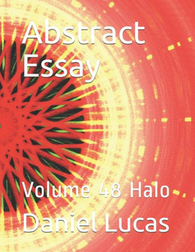 Abstract Essay: Volume 48 Halo