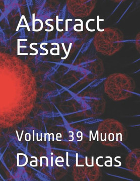 Abstract Essay: Volume 39 Muon