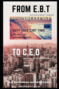 From E.B.T to C.E.O: From Poverty to Prosperity