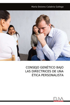 Consejo Genético Bajo Las Directrices de Una Ética Personalista